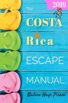 portada The Costa Rica Escape Manual 2019 (en Inglés)