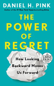 portada The Power of Regret: How Looking Backward Moves us Forward (Random House Large Print) (en Inglés)