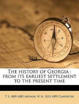 portada the history of georgia: from its earliest settlement to the present time (en Inglés)