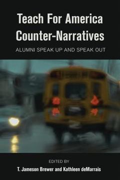 portada Teach For America Counter-Narratives: Alumni Speak Up and Speak Out (en Inglés)