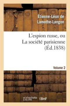 portada L'Espion Russe, Ou La Société Parisienne. Volume 2 (en Francés)