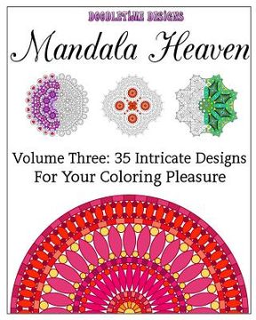 portada Mandala Heaven Volume Three: 35 Intricate Designs (en Inglés)