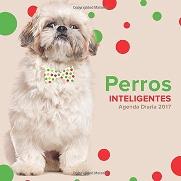 portada Perros Inteligentes: Agenda Diaria 2017