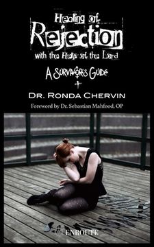 portada Healing of Rejection With the Help of the Lord: A Survivor's Guide (en Inglés)