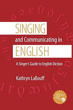 portada Singing and Communicating in English: A Singer's Guide to English Diction (en Inglés)