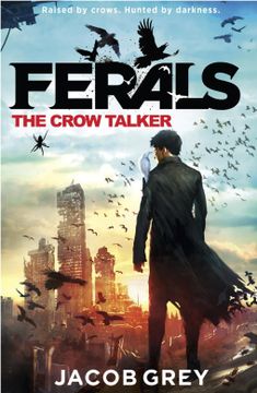 portada The Crow Talker (Ferals, Book 1) (in English)