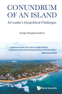 portada Conundrum of an Island: Sri Lanka'S Geopolitical Challenges (en Inglés)