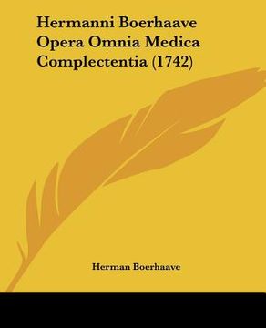 portada Hermanni Boerhaave Opera Omnia Medica Complectentia (1742) (in Latin)