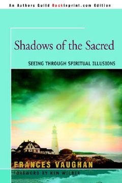 portada shadows of the sacred: seeing through spiritual illusions