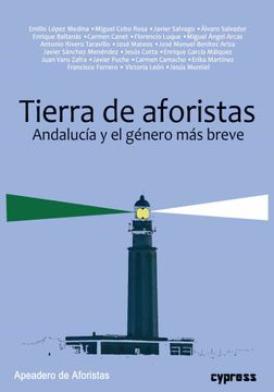 portada Tierra de Aforistas: Andalucía y el Género más Breve: 16 (Apeadero de Aforistas) (in Spanish)