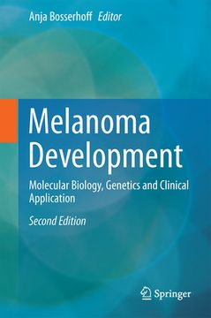 portada Melanoma Development: Molecular Biology, Genetics and Clinical Application (en Inglés)