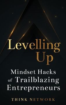 portada Levelling up: Mindset Hacks of Trailblazing Entrepreneurs (en Inglés)