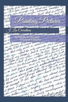 portada Painting Pictures: Poeticals & Prosaics (Student Edition) (in English)