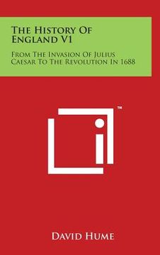 portada The History Of England V1: From The Invasion Of Julius Caesar To The Revolution In 1688 (en Inglés)