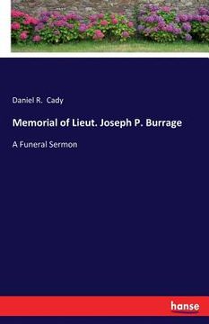 portada Memorial of Lieut. Joseph P. Burrage: A Funeral Sermon (in English)