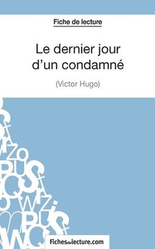 portada Le dernier jour d'un condamné de Victor Hugo (Fiche de lecture): Analyse complète de l'oeuvre (in French)