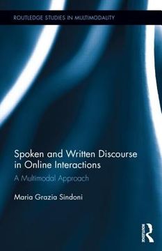 portada spoken and written discourse in online interactions: a multimodal approach (en Inglés)