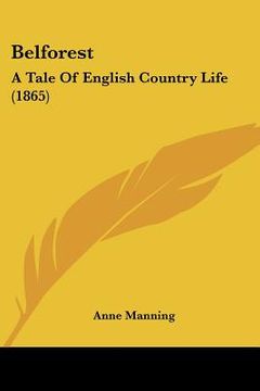 portada belforest: a tale of english country life (1865) (in English)