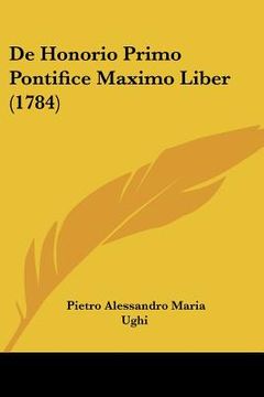 portada de honorio primo pontifice maximo liber (1784) (en Inglés)