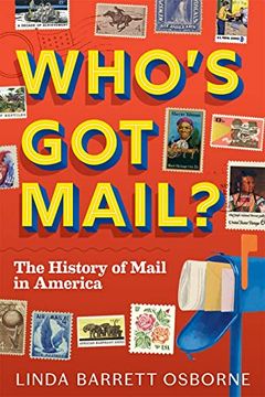portada Who's got Mail? The History of Mail in America (in English)