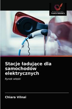 portada Stacje ladujące dla samochodów elektrycznych (in Polaco)