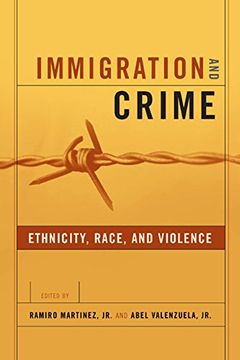 portada Immigration and Crime: Race, Ethnicity and Violence (en Inglés)