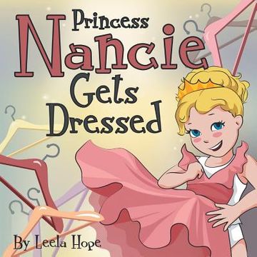 portada Princess Nancie Gets Dressed (en Inglés)