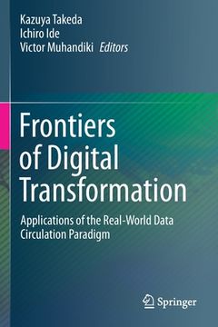 portada Frontiers of Digital Transformation: Applications of the Real-World Data Circulation Paradigm (en Inglés)