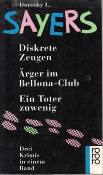 portada Diskrete Zeugen / Ärger im Bellona- Club / ein Toter Zuwenig. Drei Kriminalromane in Einem Band.