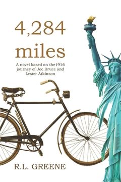 portada 4284 miles: The 1916 journey of Joe Bruce and Lester Atkinson (en Inglés)