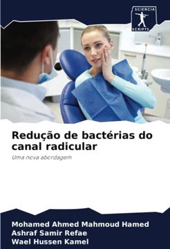 portada Redução de Bactérias do Canal Radicular: Uma Nova Abordagem