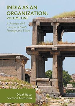 portada India as an Organization: Volume One : A Strategic Risk Analysis of Ideals, Heritage and Vision: 1