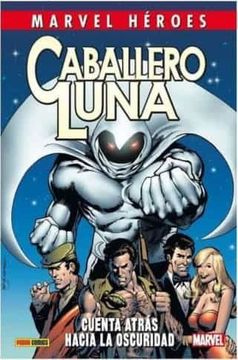 portada Caballero Luna 1 Cuenta Atras Hacia la Oscuridad (in Spanish)