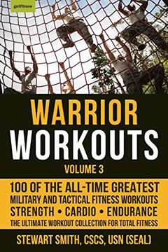 portada Warrior Workouts, Volume 3: 100 of the All-Time Greatest Military and Tactical Fitness Workouts (in English)