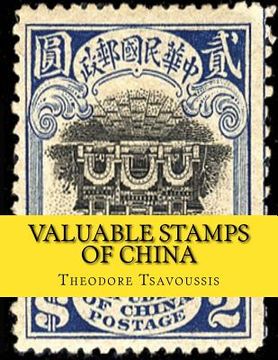 portada Valuable Stamps of China: Images and Price guide of some of Chinas valuable stamps (en Inglés)