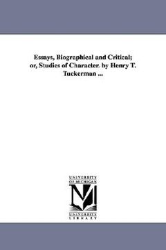 portada essays, biographical and critical; or, studies of character. by henry t. tuckerman ... (in English)