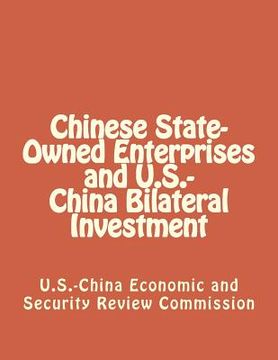 portada Chinese State-Owned Enterprises and U.S.-China Bilateral Investment (en Inglés)