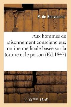portada Démolition de la Vieille Routine Médicale Basée Sur La Torture Et Le Poison (in French)