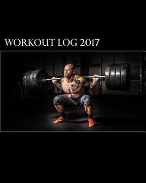 portada Workout Log 2017: A 365-Day Workout Log (en Inglés)