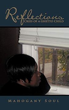 portada Reflections: Cries of a Ghetto Child (en Inglés)