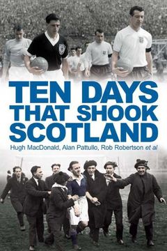portada Ten Days That Shook Scotland (en Inglés)