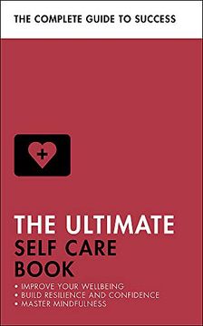 portada The Ultimate Self Care Book: Improve Your Wellbeing; Build Resilience and Confidence; Master Mindfulness (in English)