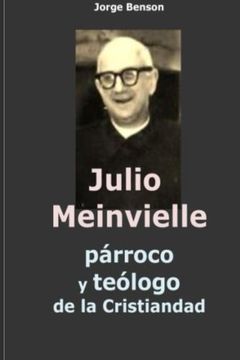 portada Julio Meinvielle: Parroco y Teologo de la Cristiandad