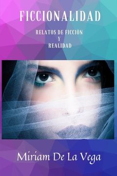 portada Ficcionalidad: Relatos de Ficción Y Realidad