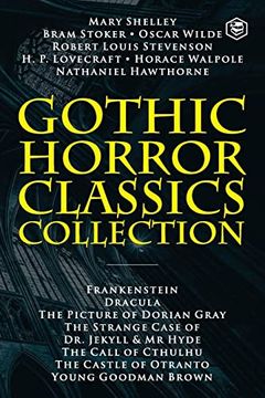 portada Gothic Horror Classics Collection: Frankenstein, Dracula, The Picture of Dorian Gray, Dr. Jekyll & Mr. Hyde, The Call of Cthulhu, The Castle of Otrant (en Inglés)