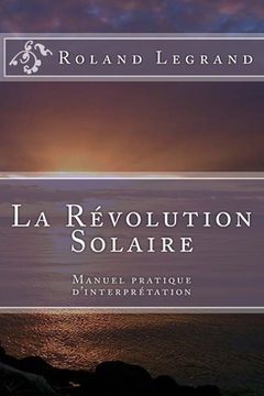 portada La Révolution Solaire: Manuel pratique d'interprétation (in French)