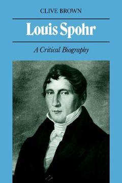 portada Louis Spohr: A Critical Biography (en Inglés)