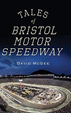 portada Tales of Bristol Motor Speedway (en Inglés)