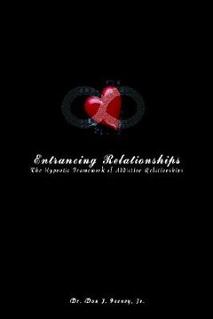 portada entrancing relationships: the hypnotic framework of addictive relationships (en Inglés)