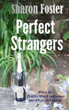 portada Perfect Strangers: When the Perfect Match contestant met his perfect victim (en Inglés)